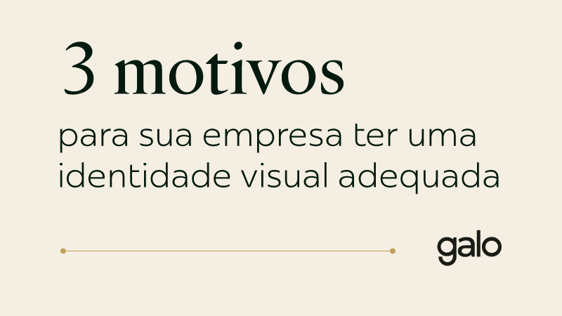 3 motivos para sua empresa ter uma identidade visual adequada
