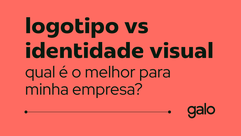 Logotipo e Identidade Visual: qual é o melhor para sua empresa?